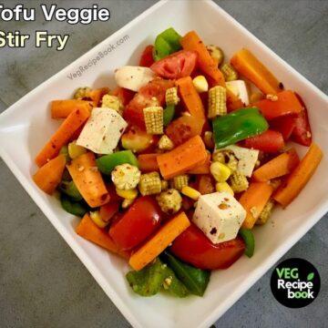 Tofu Veggie Stir Fry Recipe | Veggies Stir Fry Recipe | Tofu Stir Fry Recipe | Vegetables Stir Fry Recipe