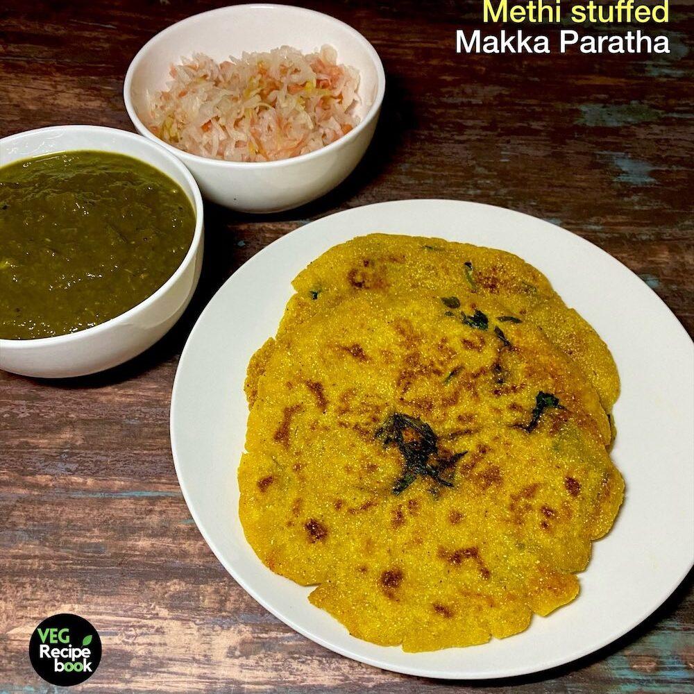 Makka Methi Stuffed Paratha Recipe - The Garus Kitchen