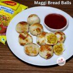 Maggi Bread Balls Recipe | Bread Maggi Appe Recipe | Maggi Appam Recipe